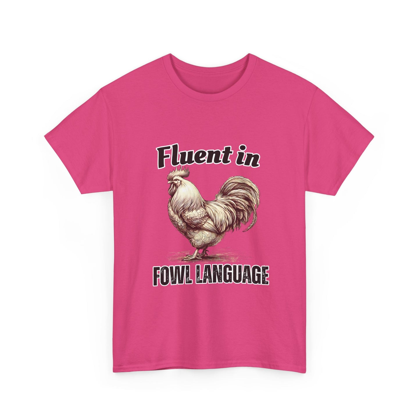 Chicken Quote Unisex Tee, Funny Saying Fluent in Fowl Language, Gift for Chicken Lovers, Graphic Tee, Animal Lover Shirt