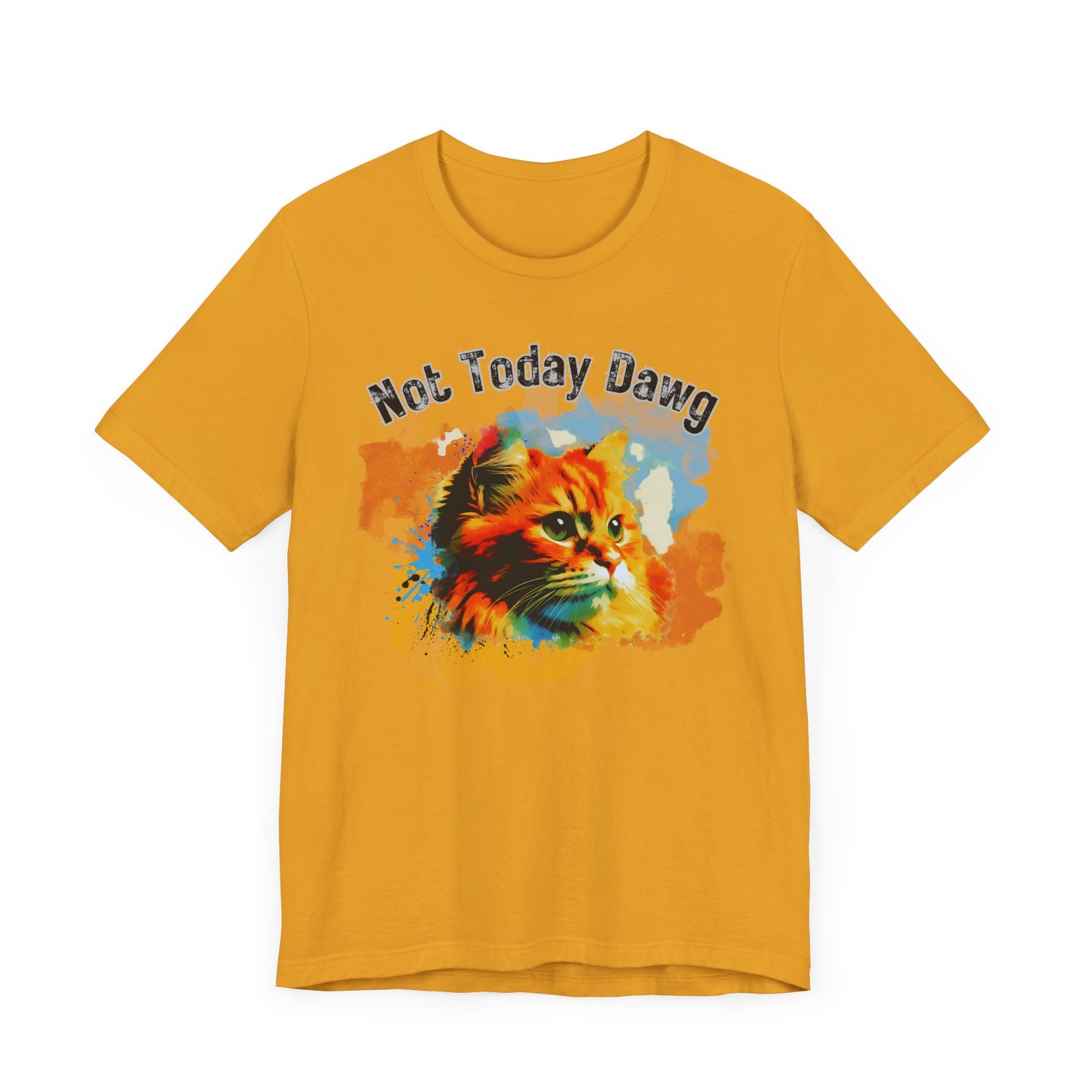 Cat Graphic Tee, Unisex Jersey Short Sleeve, Not Today Dawg, Cat Lover T-Shirt, Casual Wear, Funny Gift, Animal Shirt, Cute Kitten Top