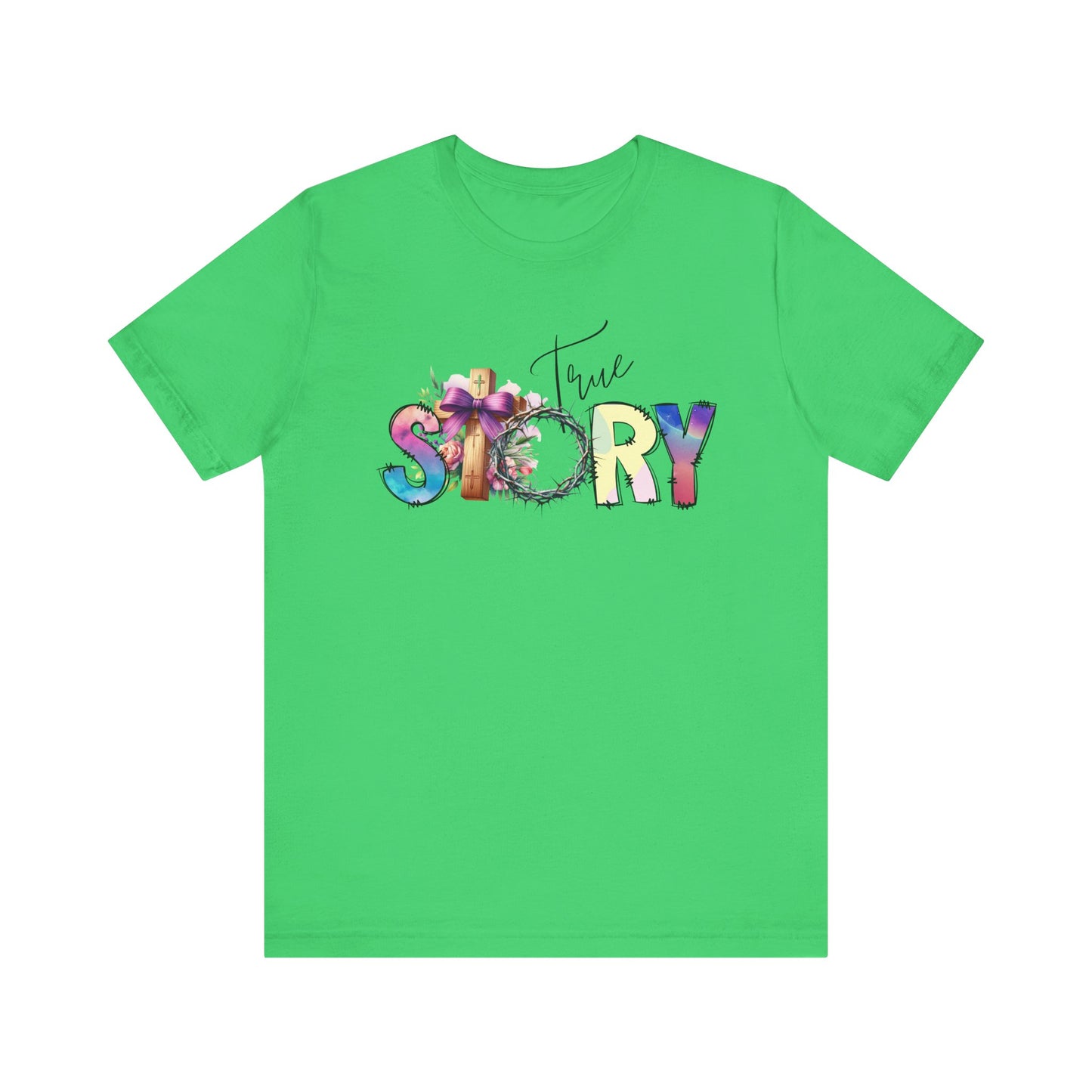 True Story Tee, Vibrant Short Sleeve T-Shirt for Storytellers, Gift for Friends, Casual Wear, Birthday Gift, Motivational Quote