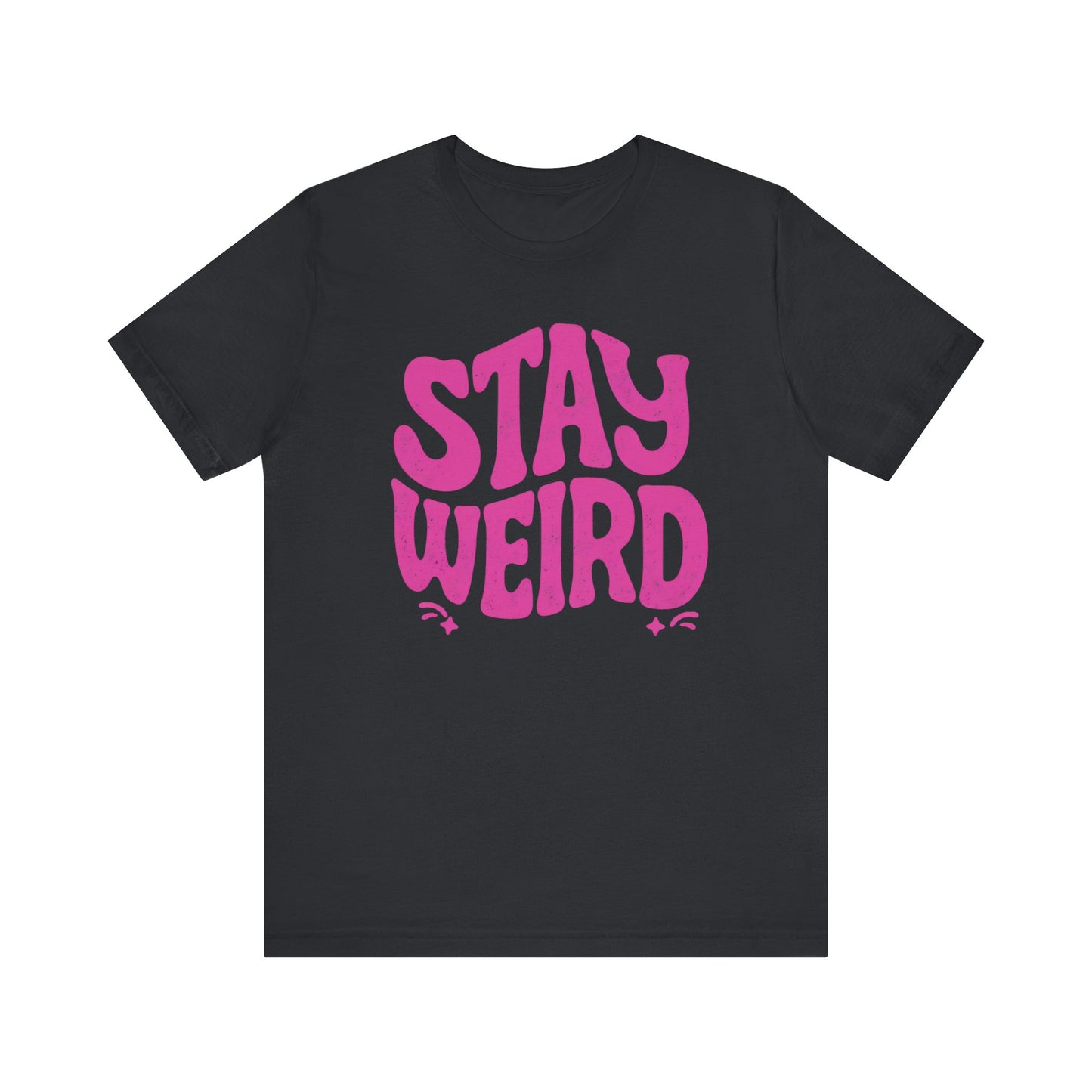 Stay Weird Unisex Jersey Tee - Quirky Graphic T-Shirt for Creative Spirits