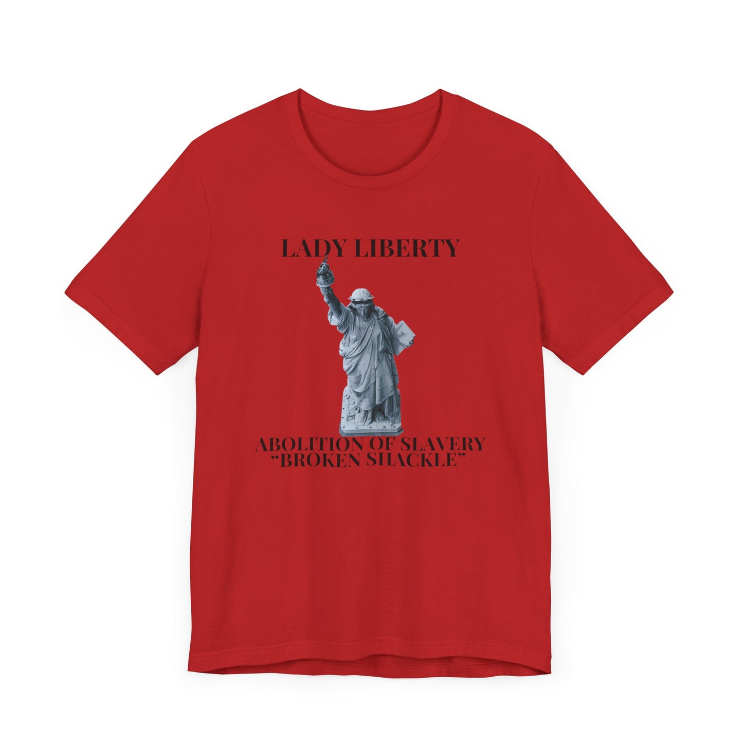 Freedom Fighter T-Shirt, Statue of Liberty Tee, Abolitionist Apparel, Emancipation Shirt, Civil Rights Activist Top