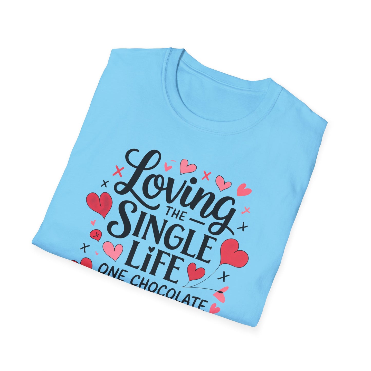 Loving The Single Life Unisex T-Shirt