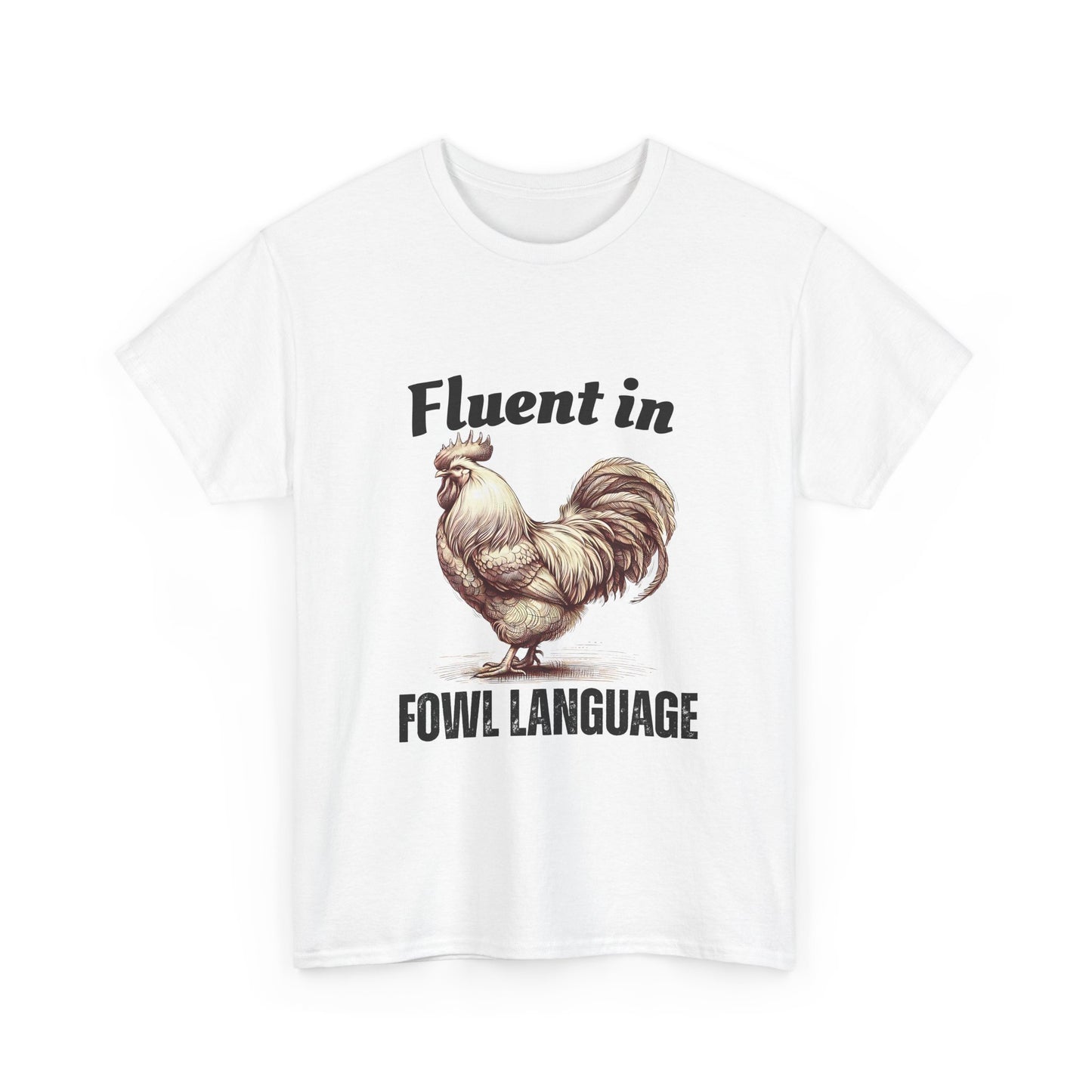 Chicken Quote Unisex Tee, Funny Saying Fluent in Fowl Language, Gift for Chicken Lovers, Graphic Tee, Animal Lover Shirt