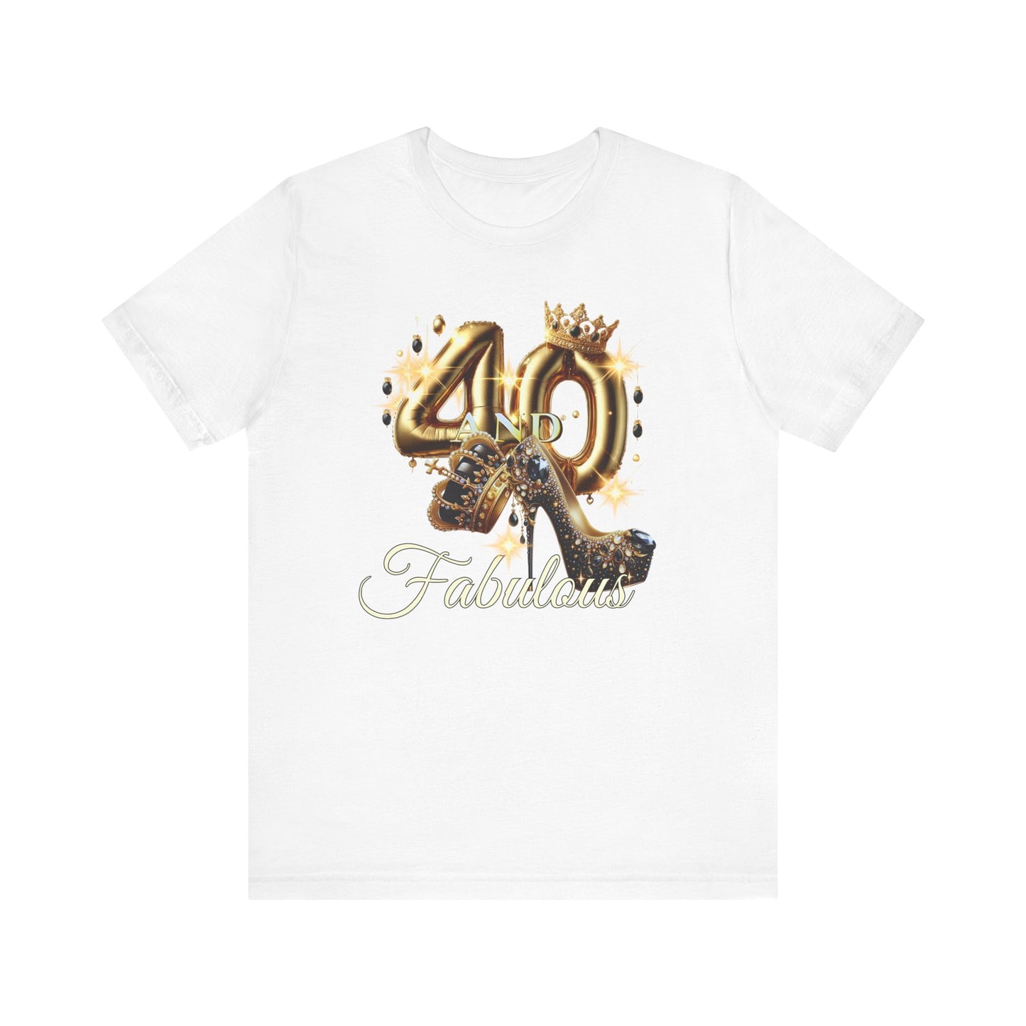 Fabulous 40 Birthday Tee, Unisex Short Sleeve T-Shirt, Party Attire, Birthday Celebration, Gift for Her, Fun Graphic Tee