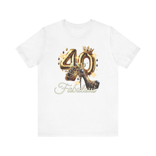 Fabulous 40 Birthday Tee, Unisex Short Sleeve T-Shirt, Party Attire, Birthday Celebration, Gift for Her, Fun Graphic Tee