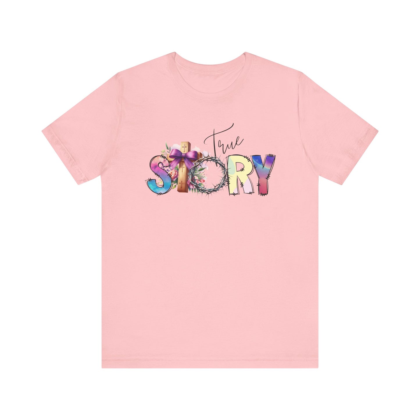 True Story Tee, Vibrant Short Sleeve T-Shirt for Storytellers, Gift for Friends, Casual Wear, Birthday Gift, Motivational Quote