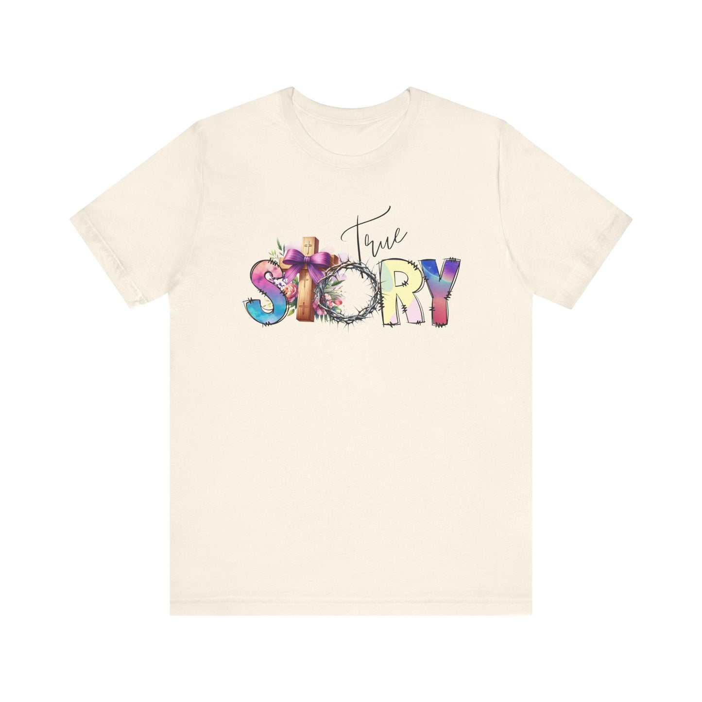 True Story Tee, Vibrant Short Sleeve T-Shirt for Storytellers, Gift for Friends, Casual Wear, Birthday Gift, Motivational Quote