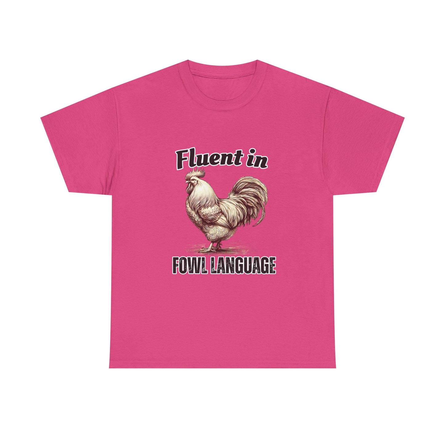 Chicken Quote Unisex Tee, Funny Saying Fluent in Fowl Language, Gift for Chicken Lovers, Graphic Tee, Animal Lover Shirt