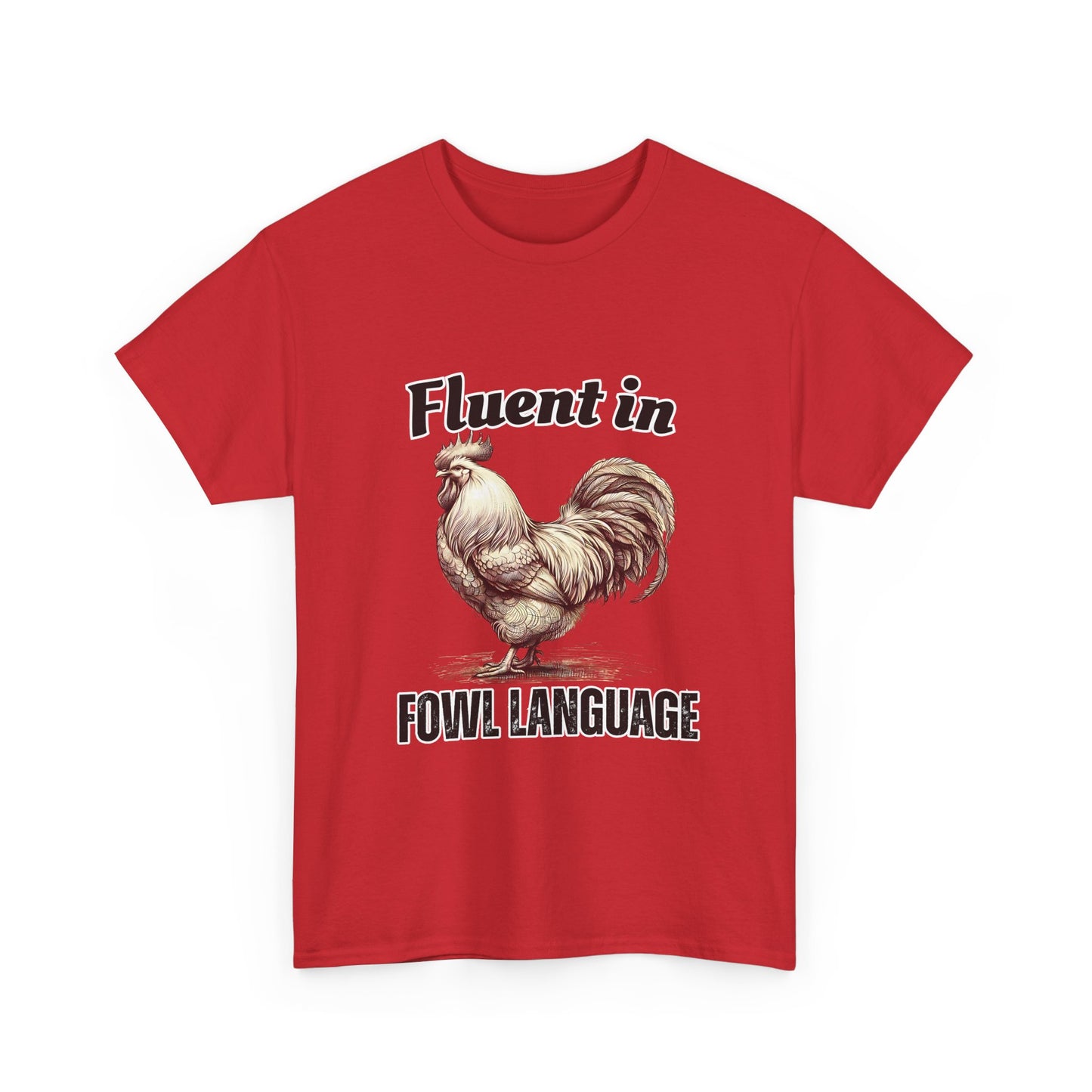 Chicken Quote Unisex Tee, Funny Saying Fluent in Fowl Language, Gift for Chicken Lovers, Graphic Tee, Animal Lover Shirt