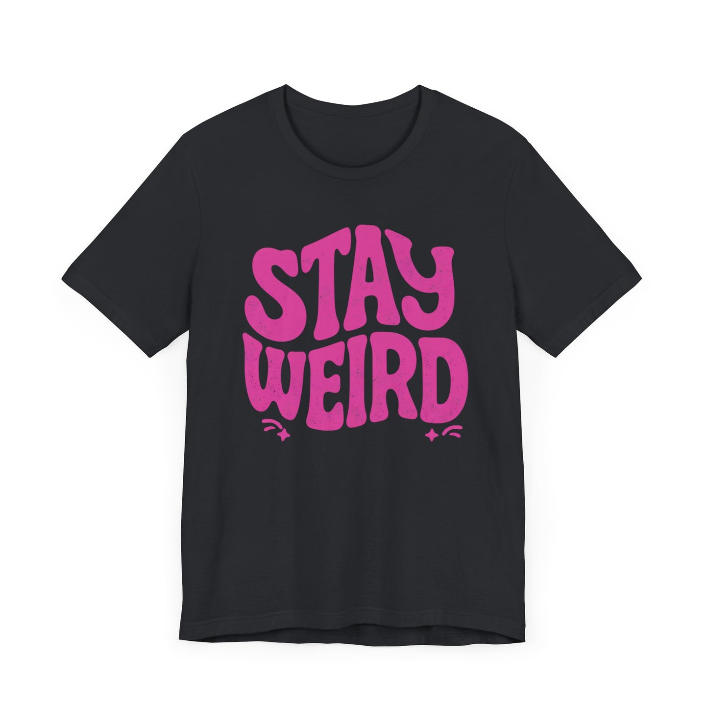 Stay Weird Unisex Jersey Tee - Quirky Graphic T-Shirt for Creative Spirits