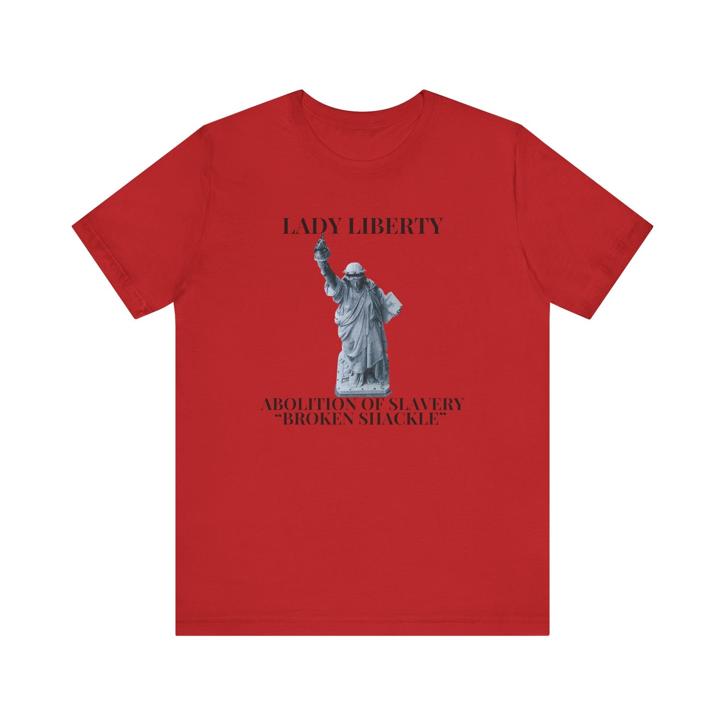 Freedom Fighter T-Shirt, Statue of Liberty Tee, Abolitionist Apparel, Emancipation Shirt, Civil Rights Activist Top
