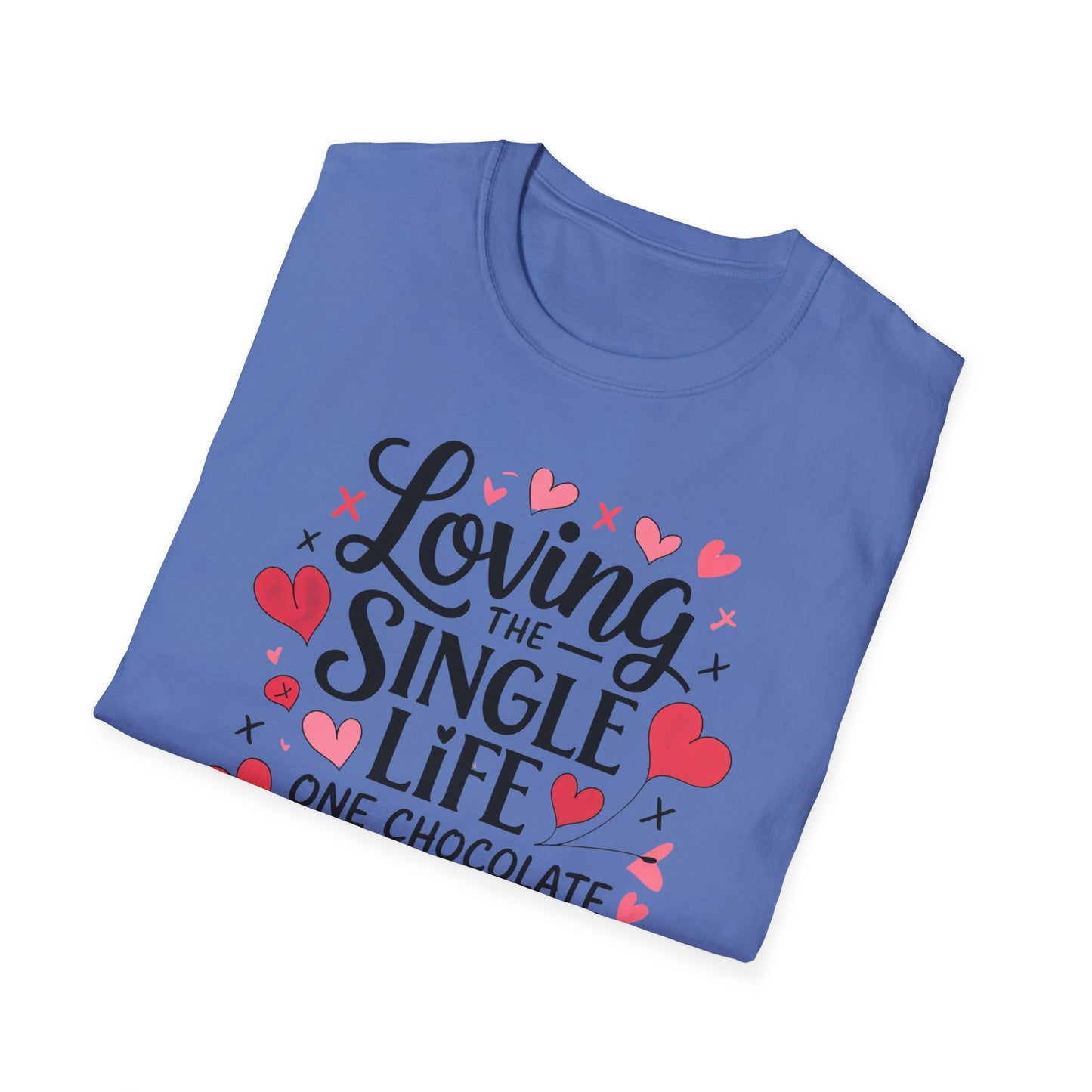 Loving The Single Life Unisex T-Shirt