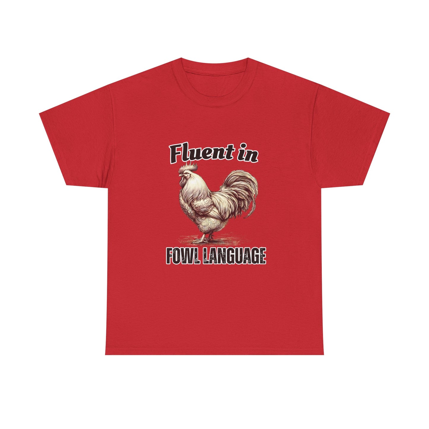 Chicken Quote Unisex Tee, Funny Saying Fluent in Fowl Language, Gift for Chicken Lovers, Graphic Tee, Animal Lover Shirt
