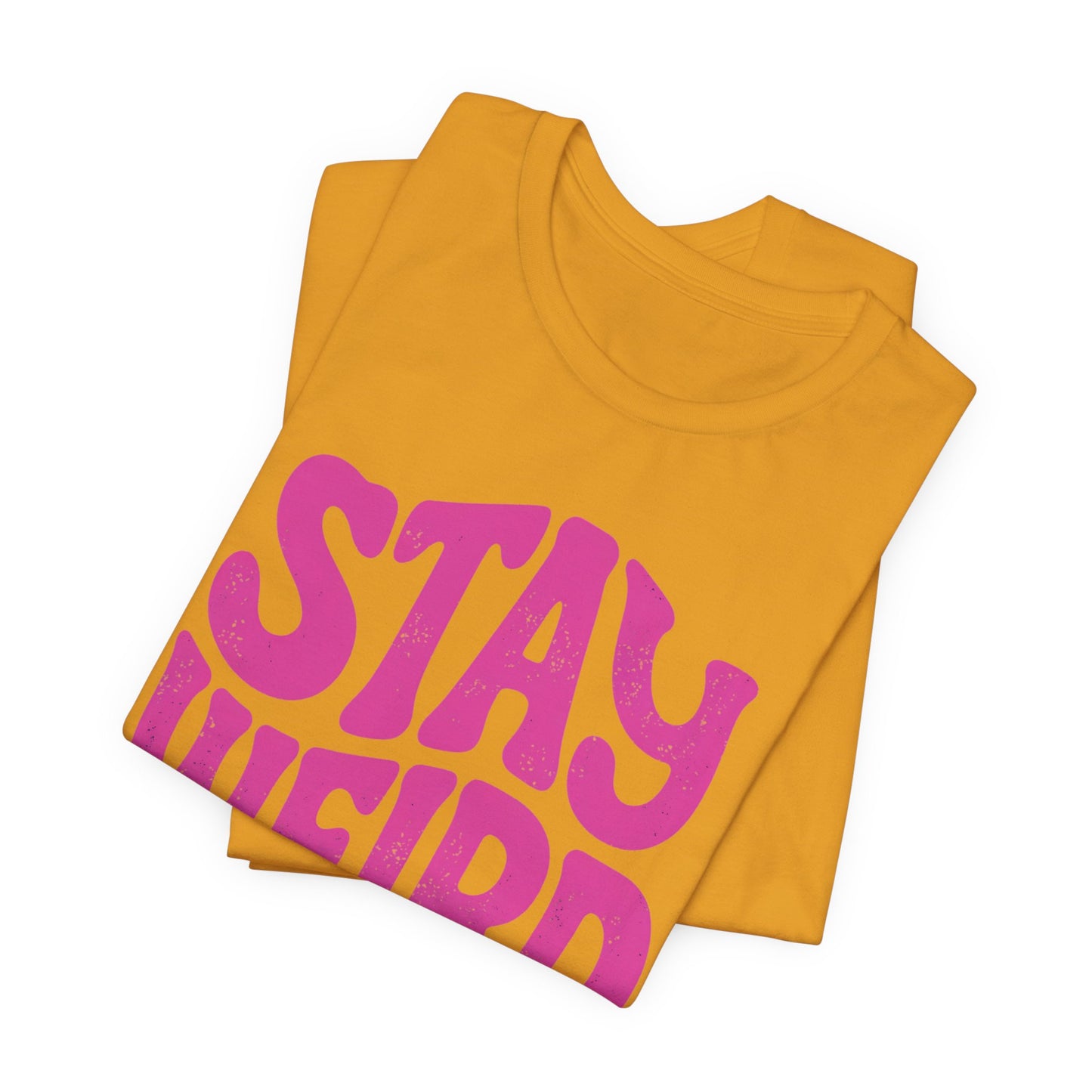 Stay Weird Unisex Jersey Tee - Quirky Graphic T-Shirt for Creative Spirits