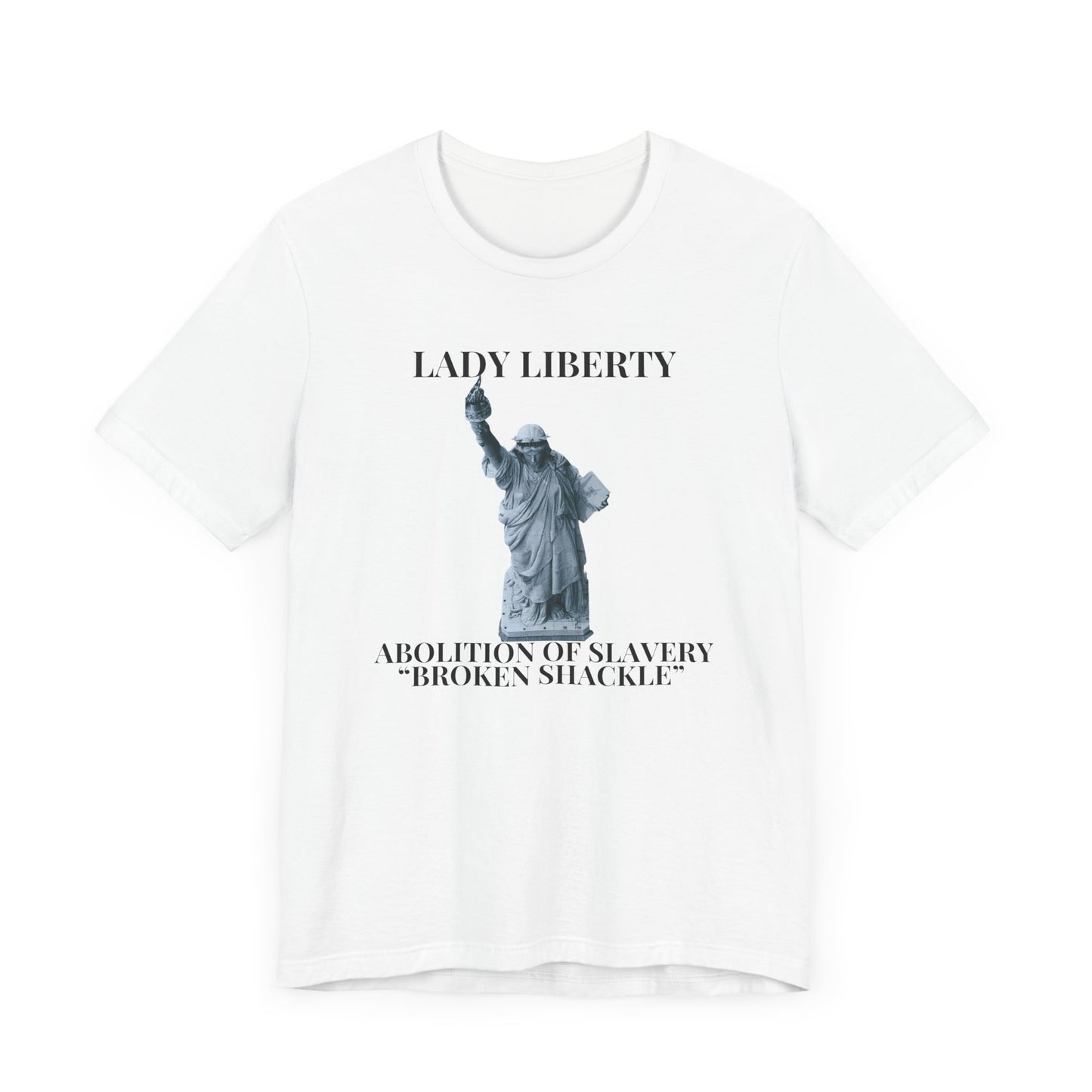 Freedom Fighter T-Shirt, Statue of Liberty Tee, Abolitionist Apparel, Emancipation Shirt, Civil Rights Activist Top