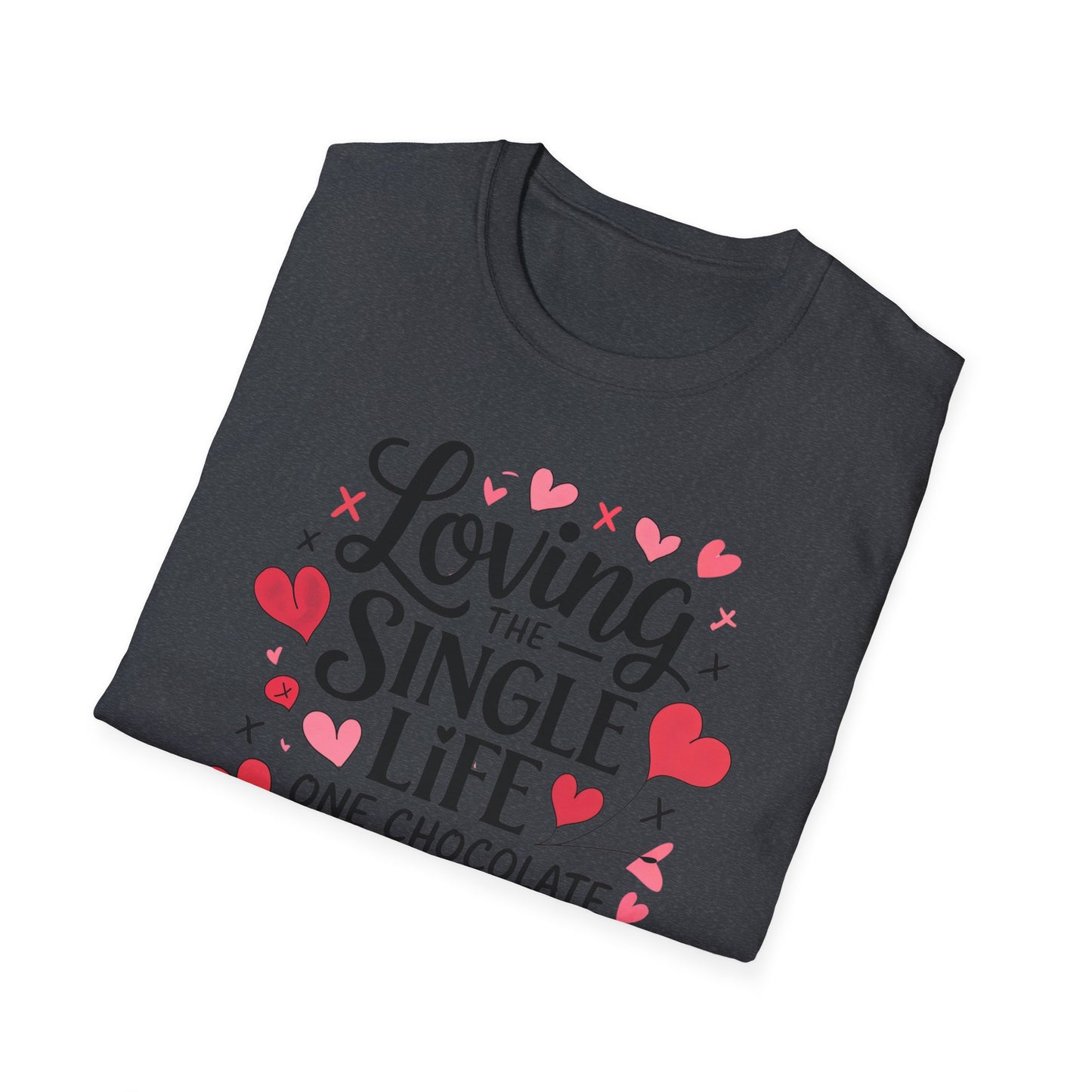 Loving The Single Life Unisex T-Shirt