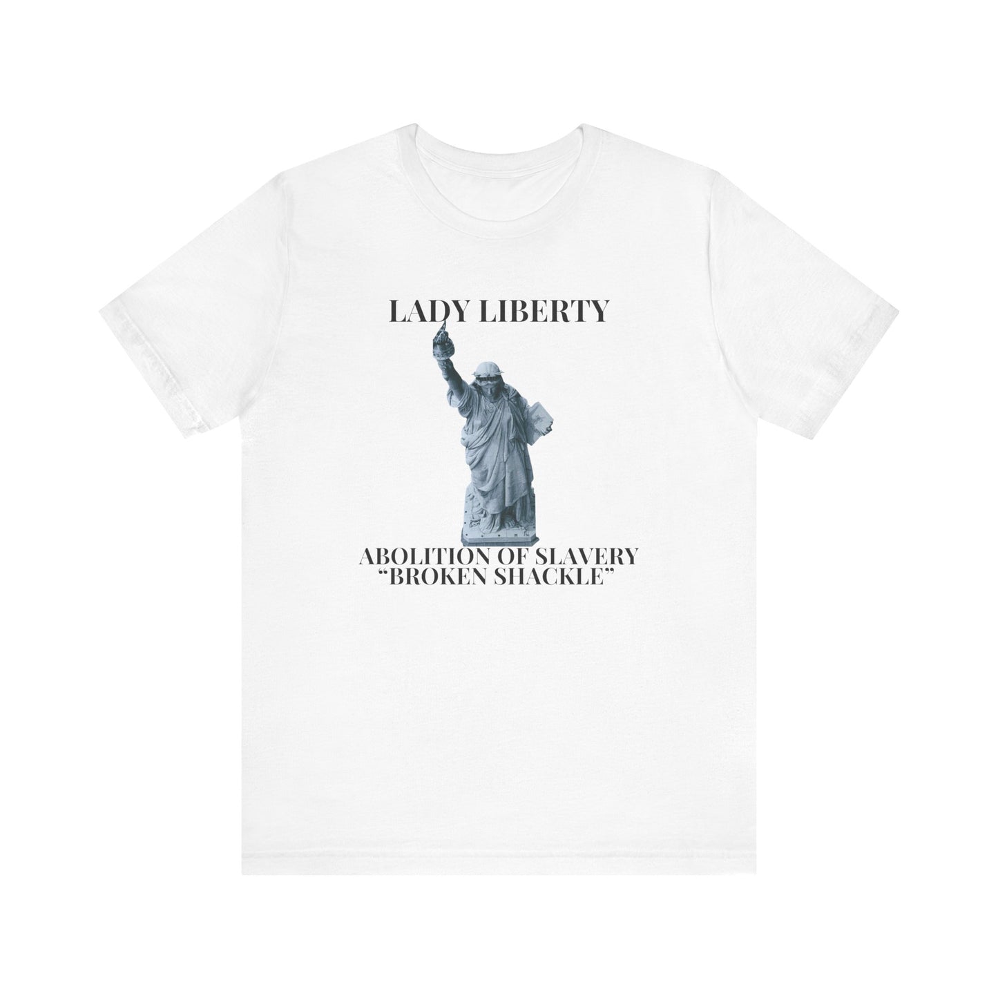 Freedom Fighter T-Shirt, Statue of Liberty Tee, Abolitionist Apparel, Emancipation Shirt, Civil Rights Activist Top