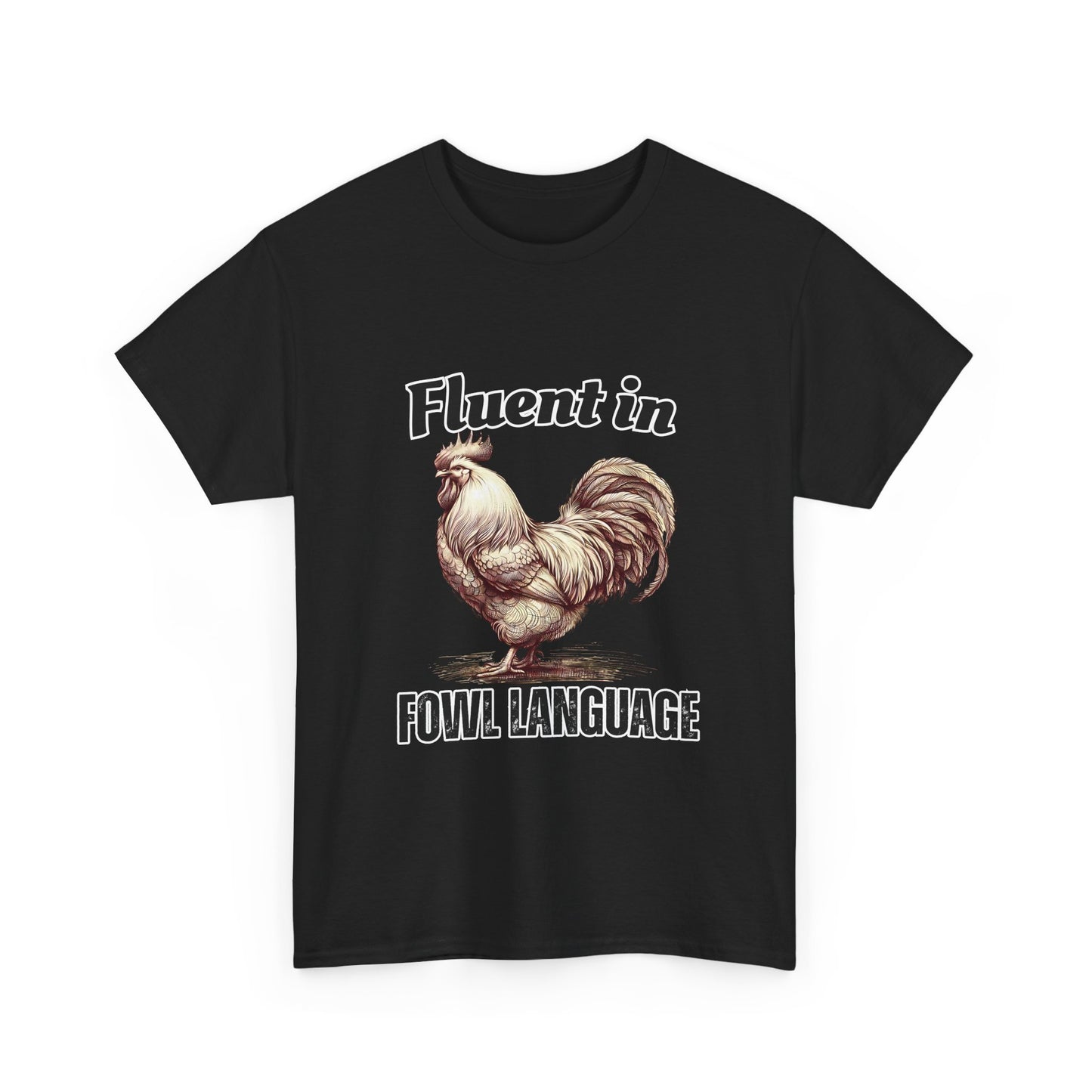Chicken Quote Unisex Tee, Funny Saying Fluent in Fowl Language, Gift for Chicken Lovers, Graphic Tee, Animal Lover Shirt