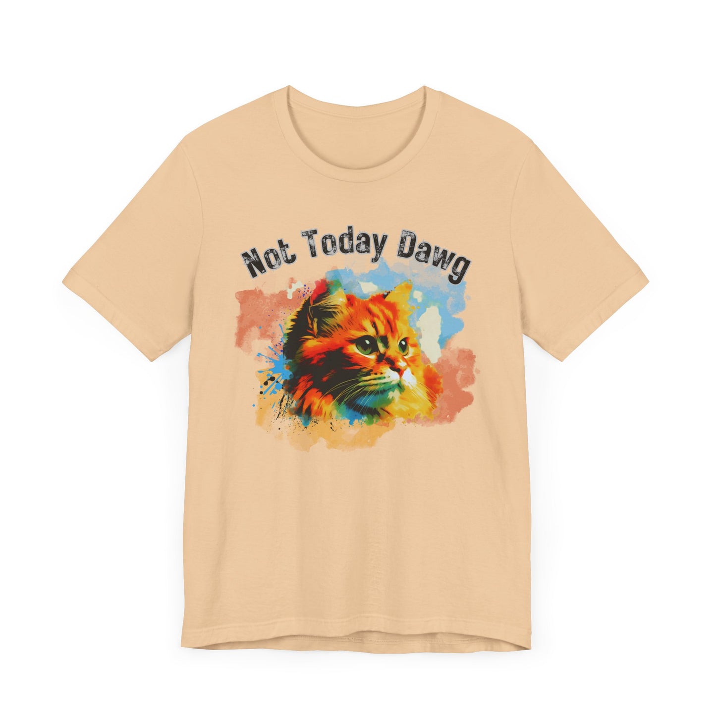 Cat Graphic Tee, Unisex Jersey Short Sleeve, Not Today Dawg, Cat Lover T-Shirt, Casual Wear, Funny Gift, Animal Shirt, Cute Kitten Top