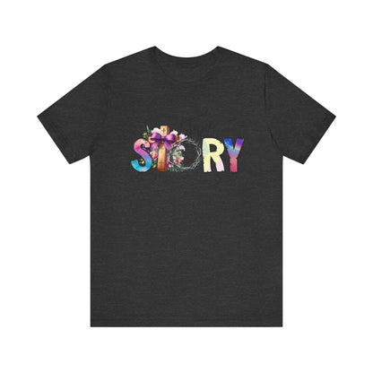 True Story Tee, Vibrant Short Sleeve T-Shirt for Storytellers, Gift for Friends, Casual Wear, Birthday Gift, Motivational Quote