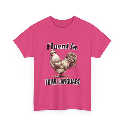 Chicken Quote Unisex Tee, Funny Saying Fluent in Fowl Language, Gift for Chicken Lovers, Graphic Tee, Animal Lover Shirt