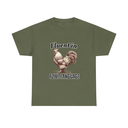 Chicken Quote Unisex Tee, Funny Saying Fluent in Fowl Language, Gift for Chicken Lovers, Graphic Tee, Animal Lover Shirt