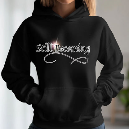 Mental Health Still Becoming Hoodie, I Am Enough Sweatshirt, Positive Vibes Jumper, Self Care Pullover, Unisex Hooded Sweater, Mental