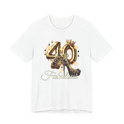 Fabulous 40 Birthday Tee, Unisex Short Sleeve T-Shirt, Party Attire, Birthday Celebration, Gift for Her, Fun Graphic Tee
